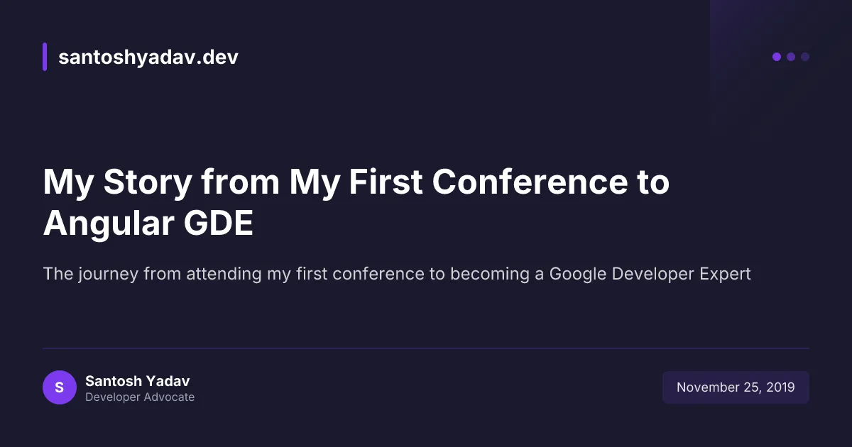 My Story from My First Conference to Angular GDE