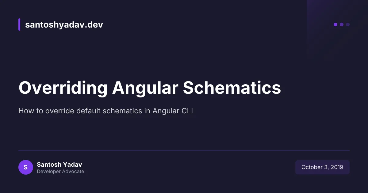 Overriding Angular Schematics