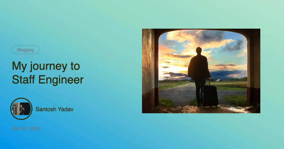 My journey to Staff Engineer